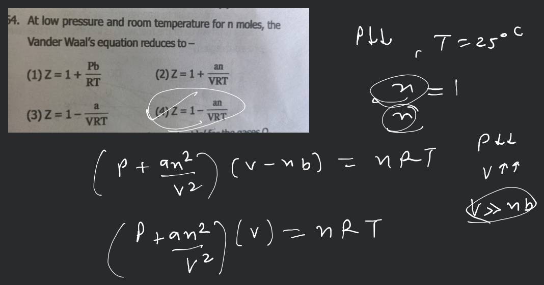 If Z is a compressibility factor, van der Waals equation at low pressure ..