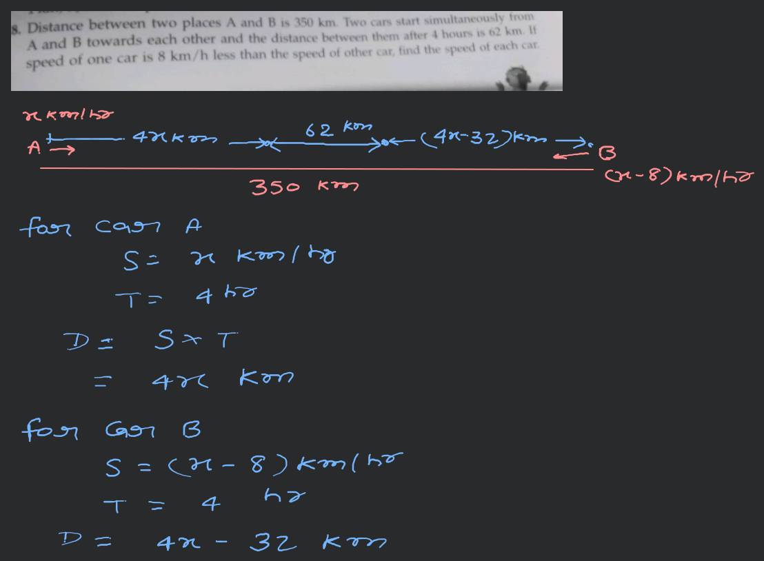 8. Distance between two places A and B is 350 km. Two cars start