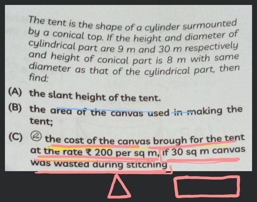 A tent is in the shape of a cylinder surmounted by a conical top.