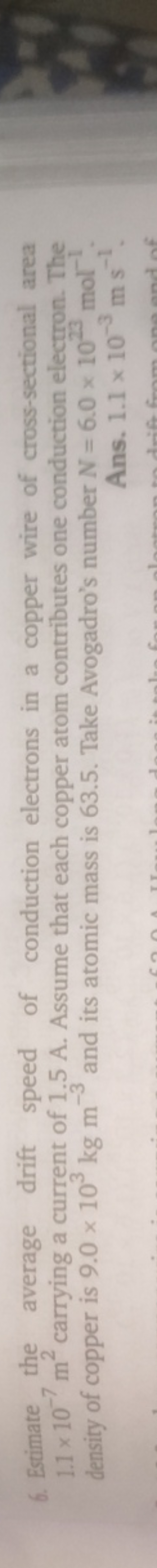 6. Estimate the average drift speed of conduction electrons in a coppe