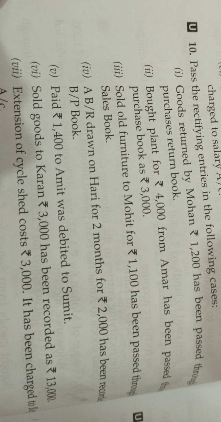 U 10. Pass the rectifying entries in the following cases:
(i) Goods re