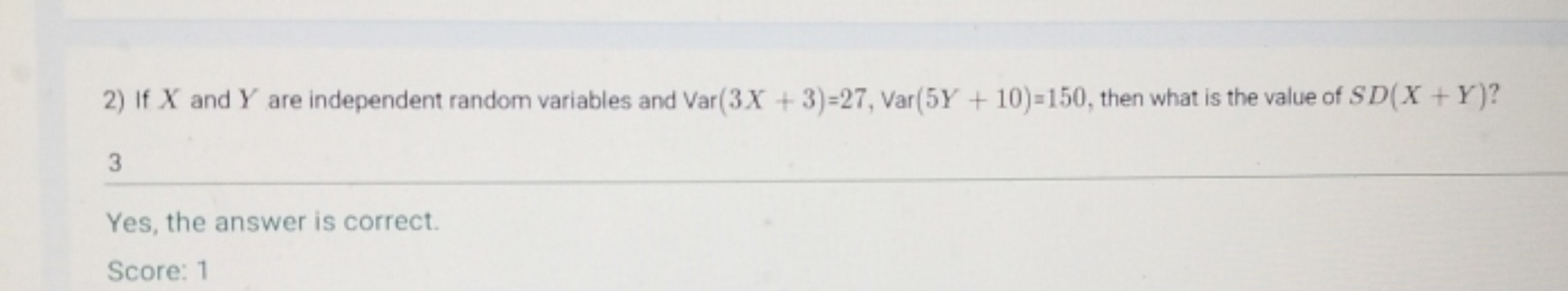 2) If X and Y are independent random variables and Var(3X+3)=27,Var(5Y