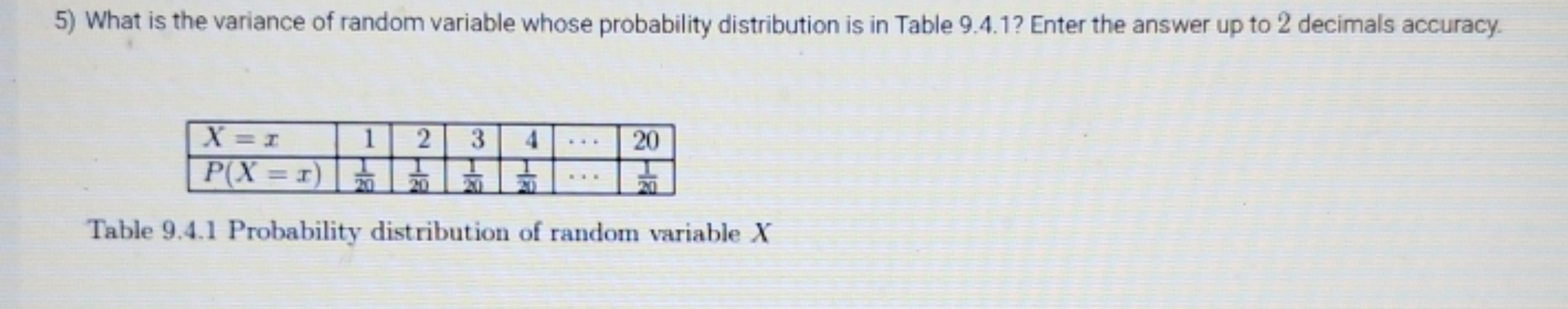 5) What is the variance of random variable whose probability distribut