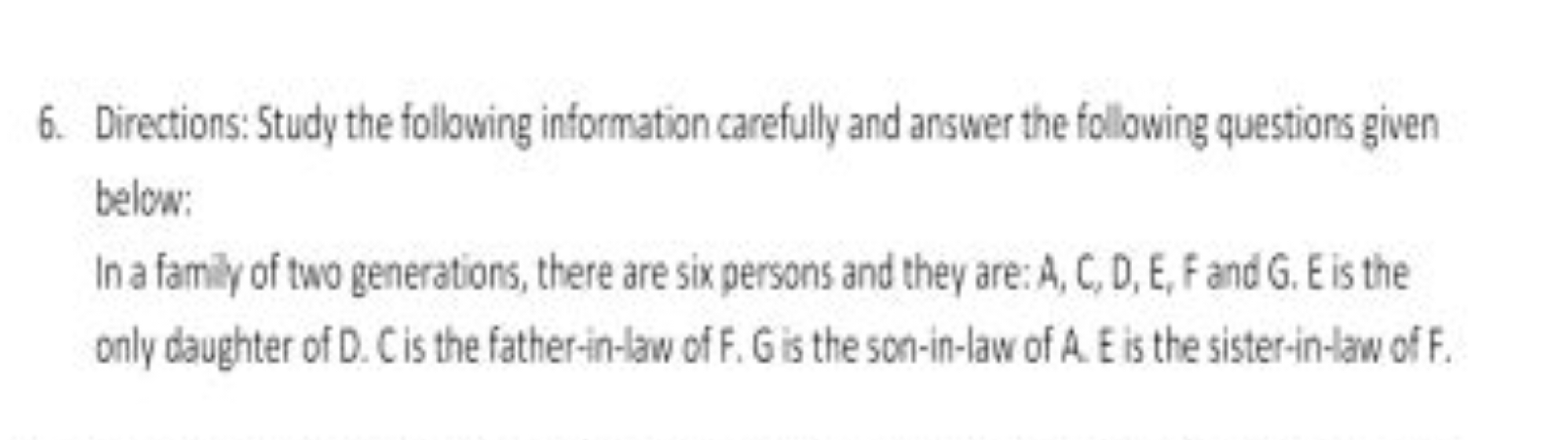 6. Directions: Study the following information carefully and answer th