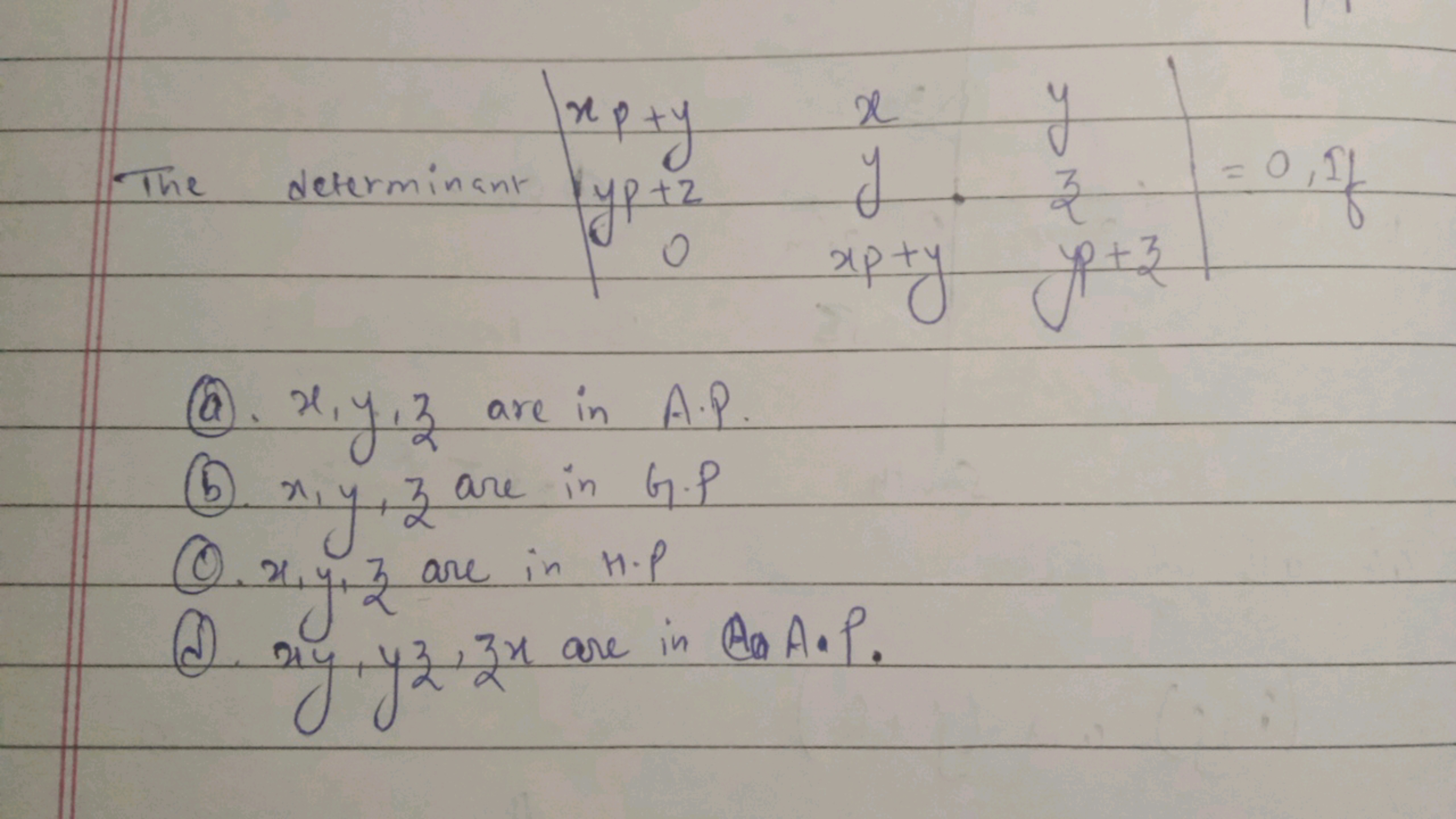 xp + y
x
y
The
determinant
2
(a).
yp + z
3
xpty jp + z
⑥. x,y,z are in