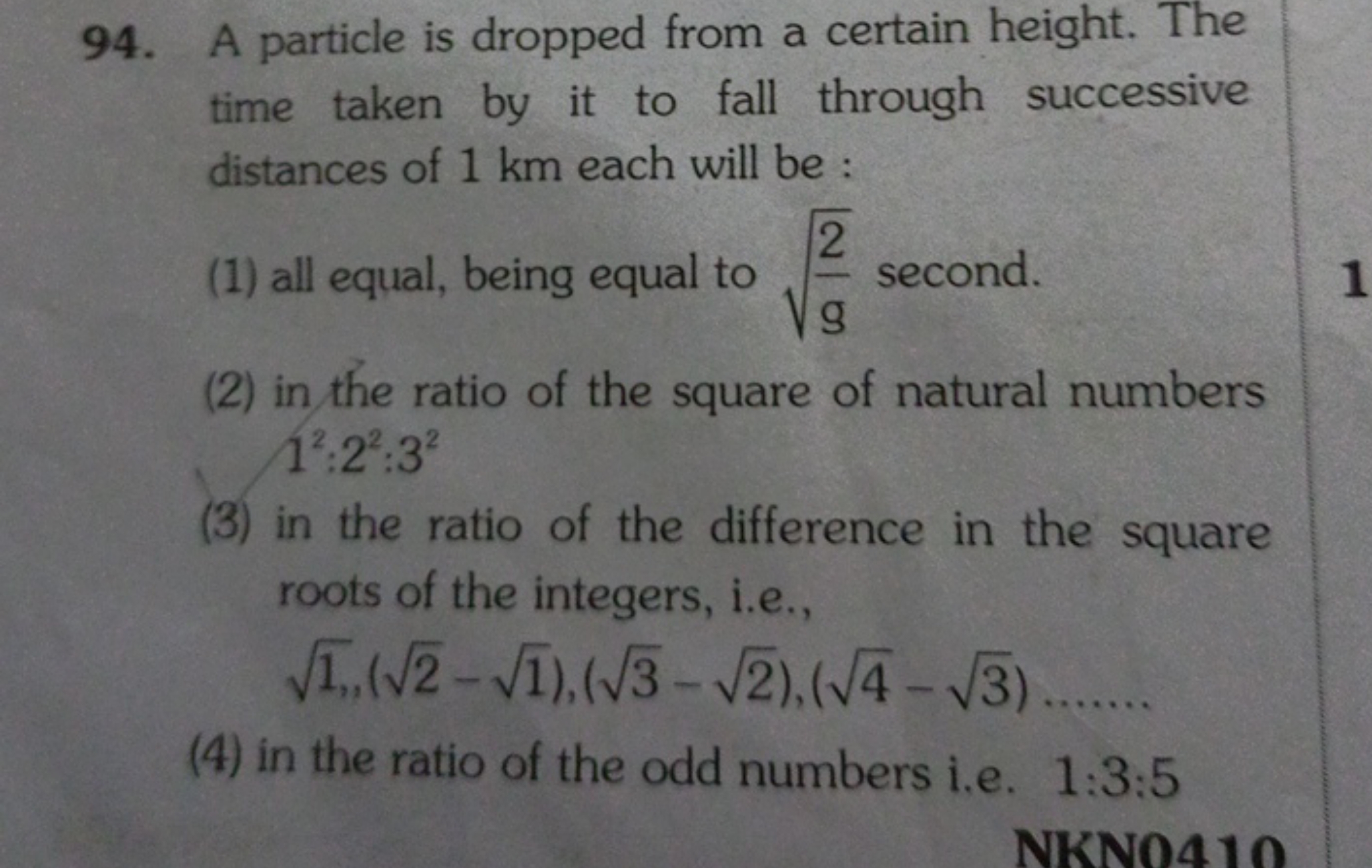 94. A particle is dropped from a certain height. The time taken by it 