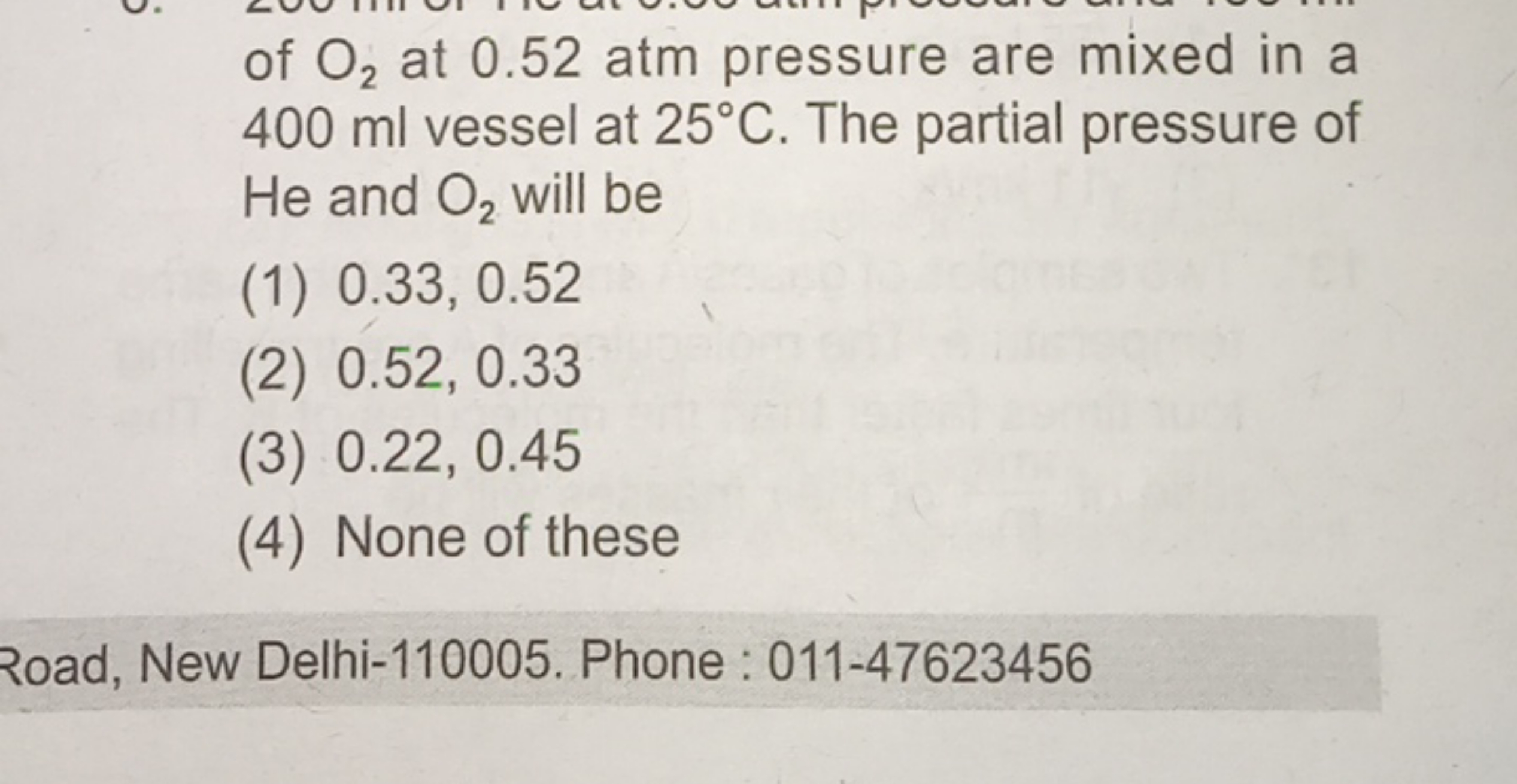 of O2​ at 0.52 atm pressure are mixed in a 400 ml vessel at 25∘C. The 