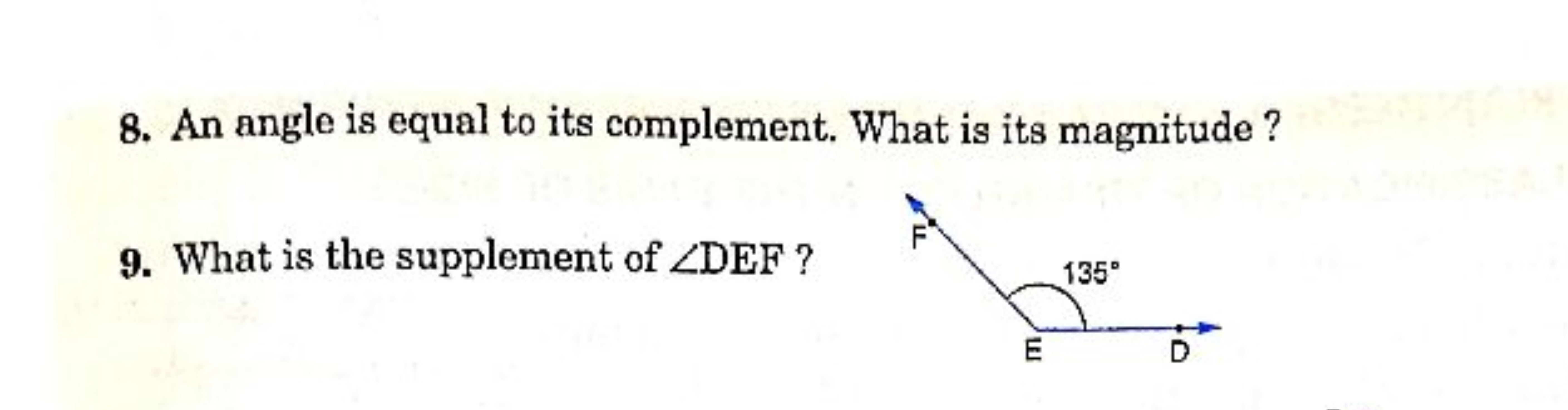 8. An angle is equal to its complement. What is its magnitude?
9. What