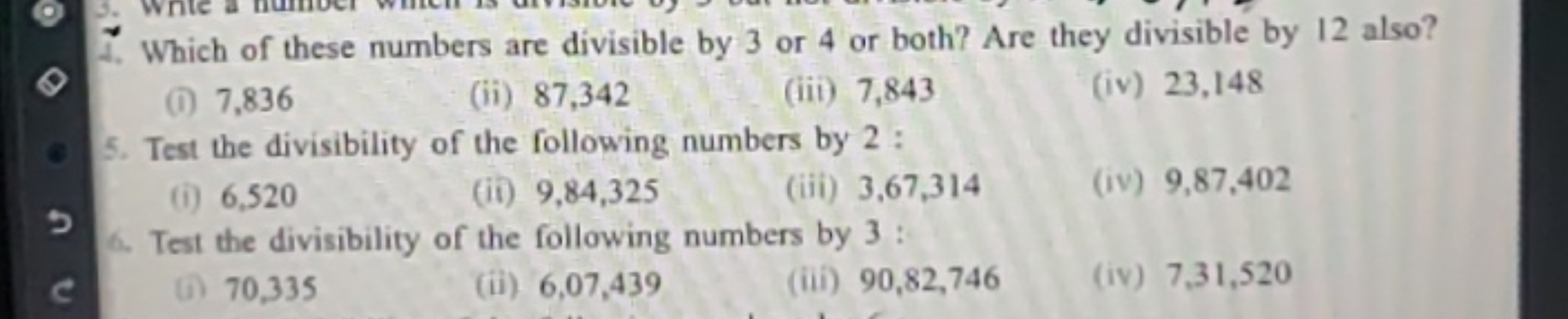 1. Which of these numbers are divisible by 3 or 4 or both? Are they di