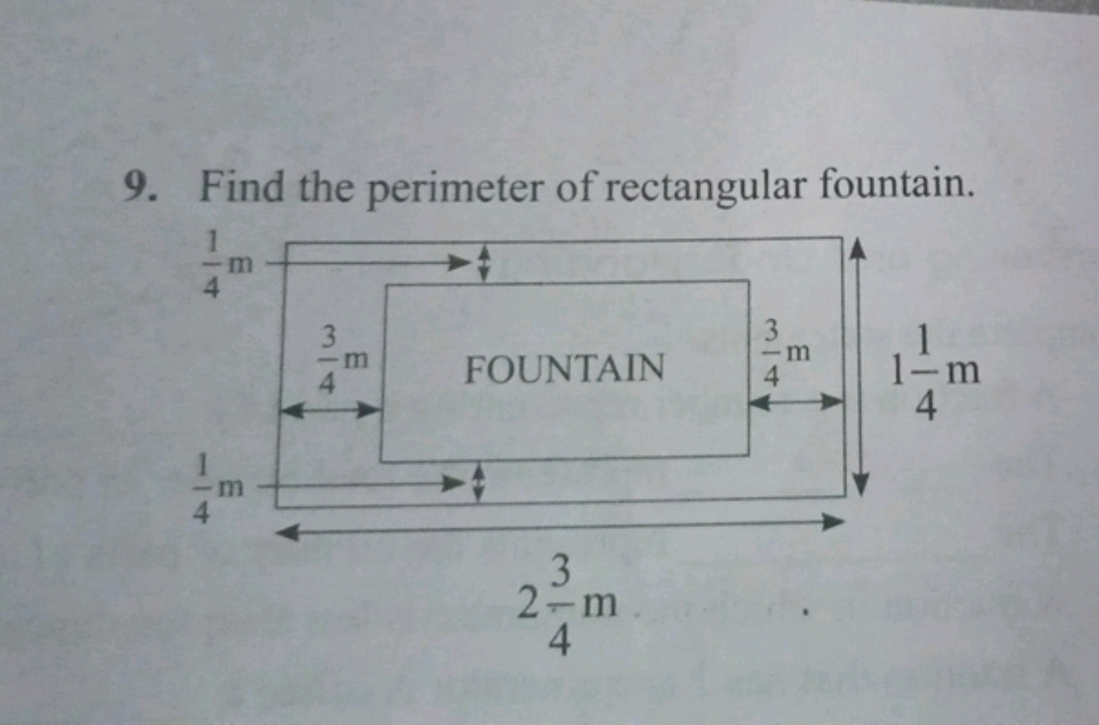 9. Find the perimeter of rectangular fountain.
-14
m
4
m
34
BI
FOUNTAI