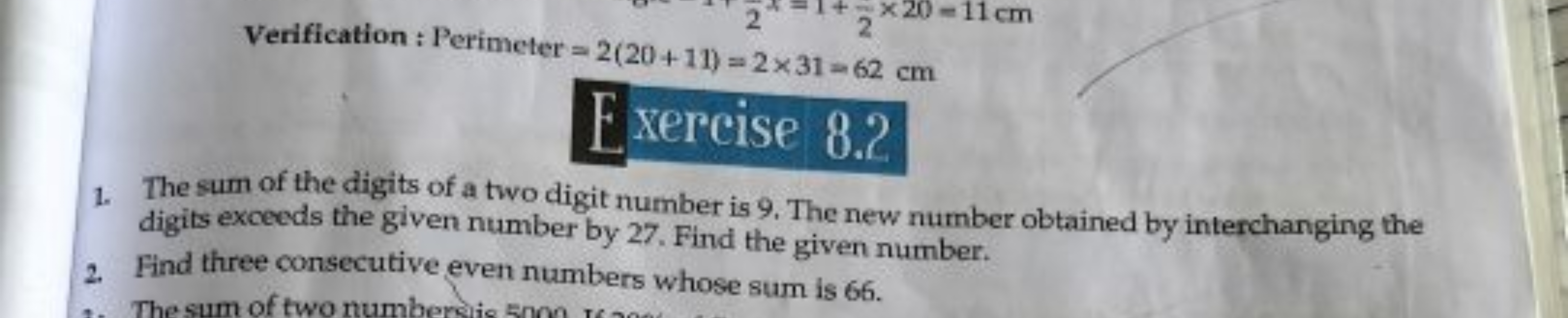 N
x20-11 cm
Verification: Perimeter = 2(20+11)=2x31-62 cm
Exercise 8.2