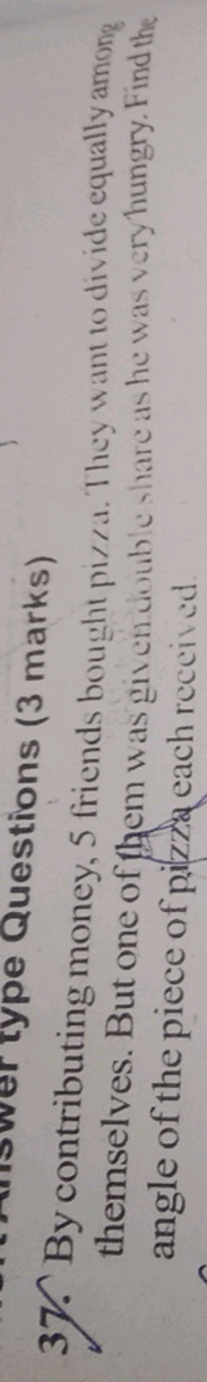 37. By contributing money, 5 friends bought pi/sa. They want to divide