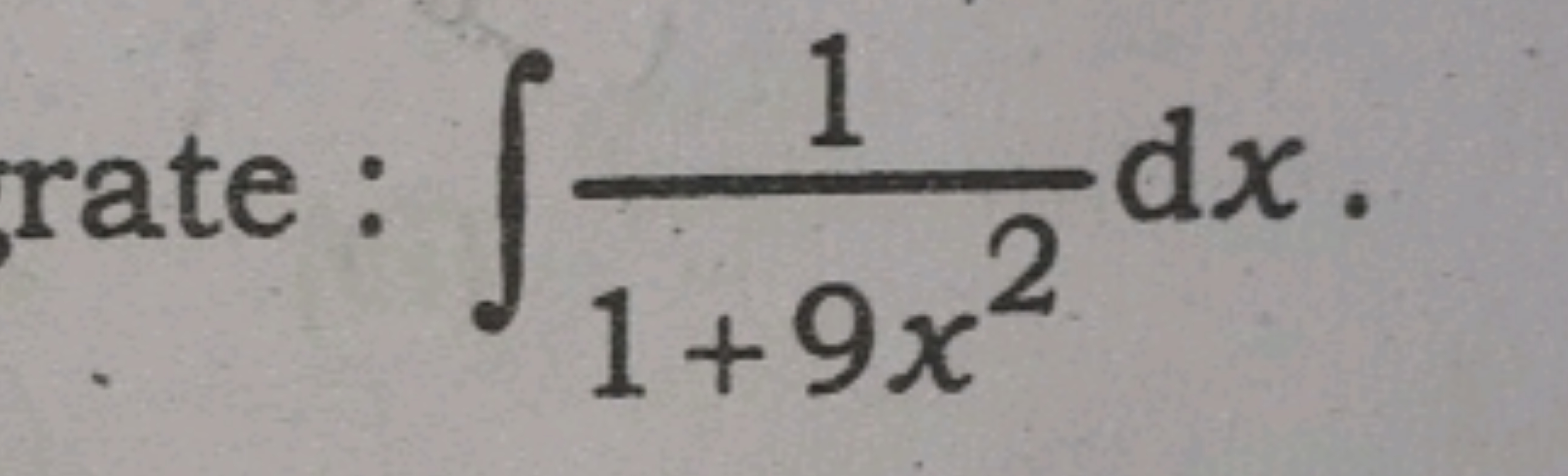 rate :∫1+9x21​ dx