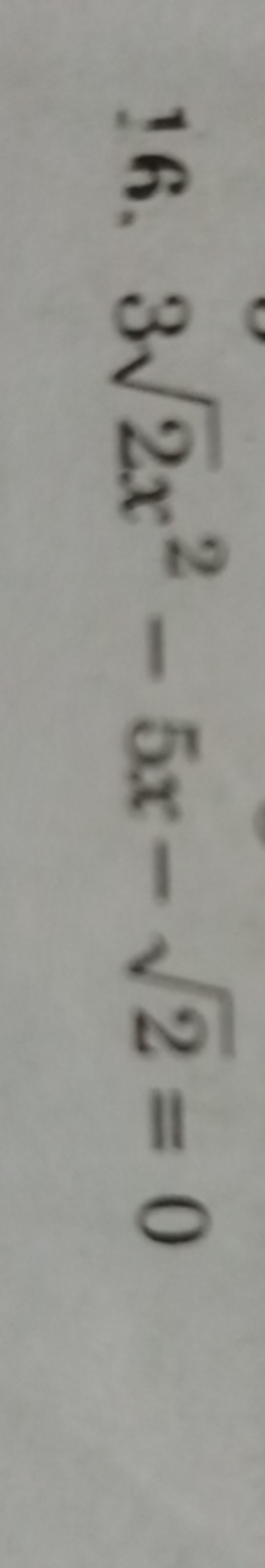 16. 32​x2−5x−2​=0