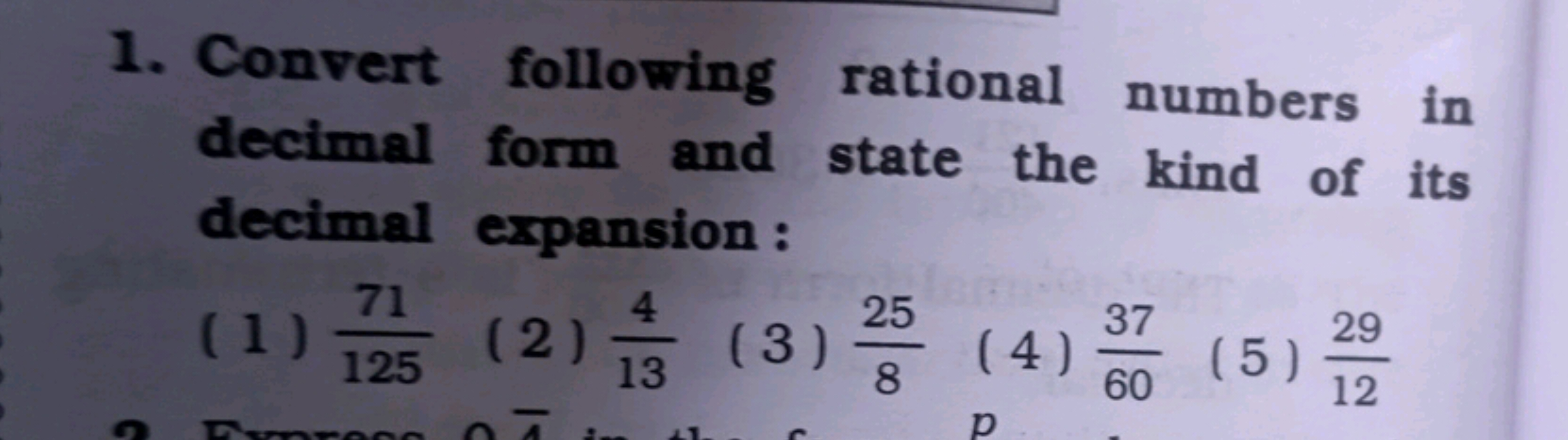 1. Convert following rational numbers in
decimal form and state the ki