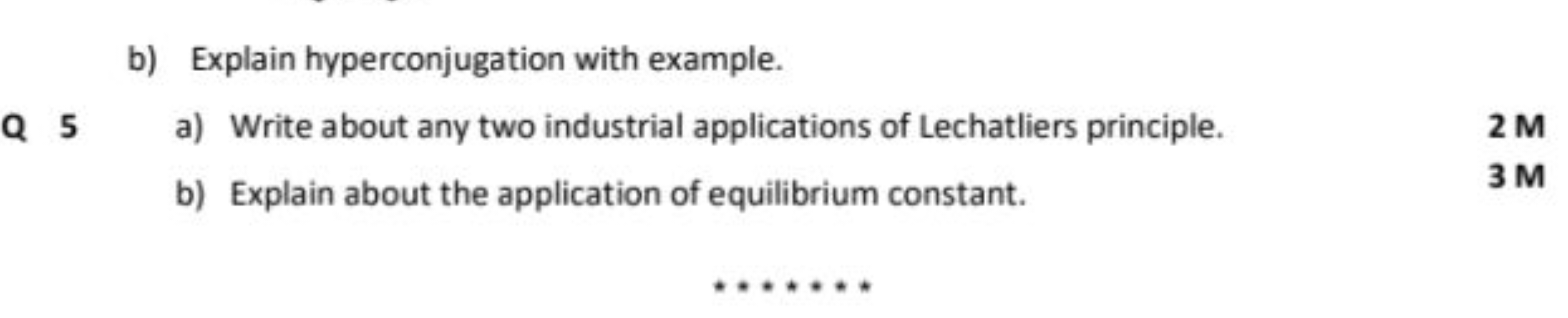 b) Explain hyperconjugation with example.

Q 5
a) Write about any two 