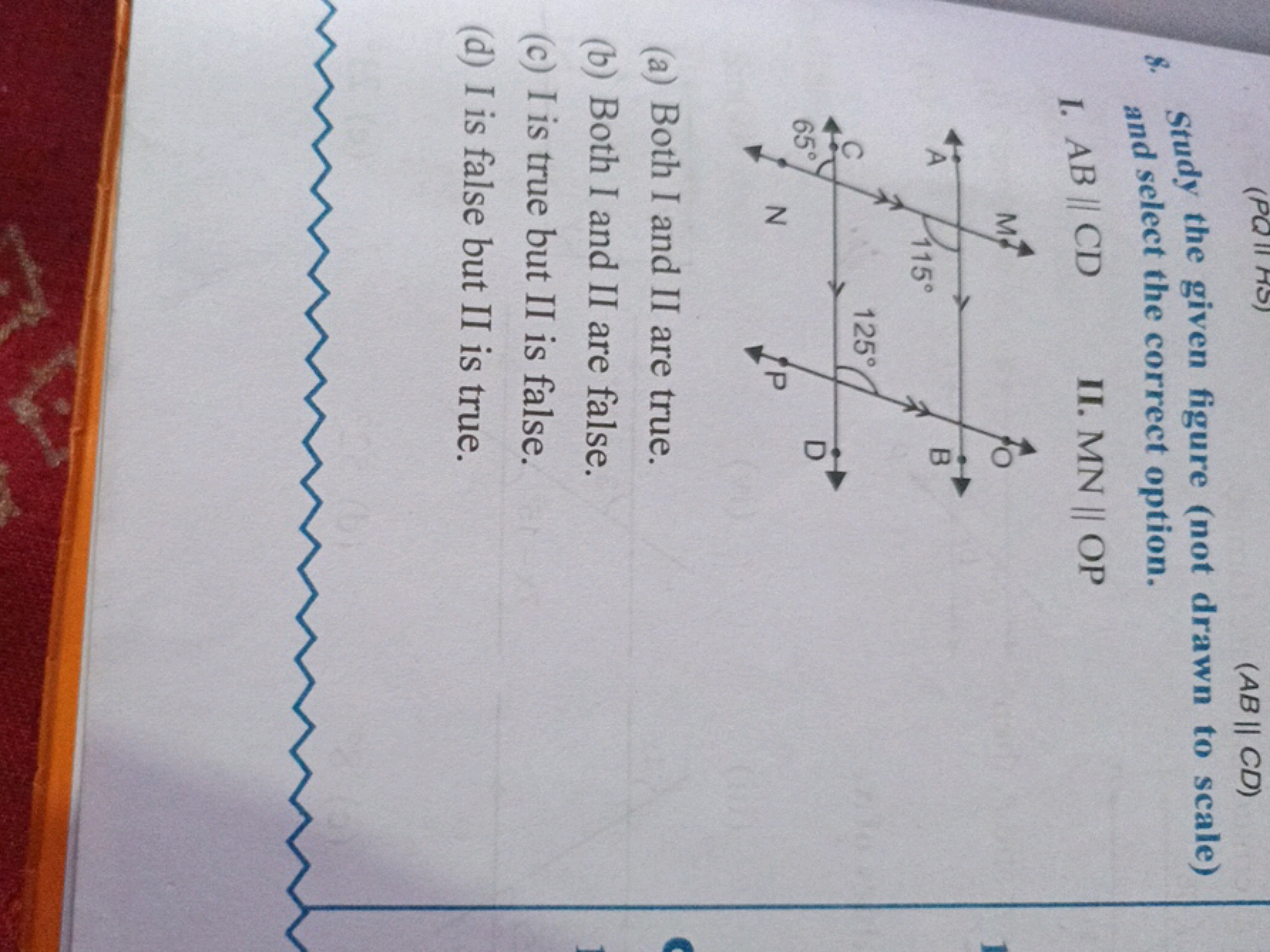 (AB∥CD)
8. Study the given figure (not drawn to scale) and select the 