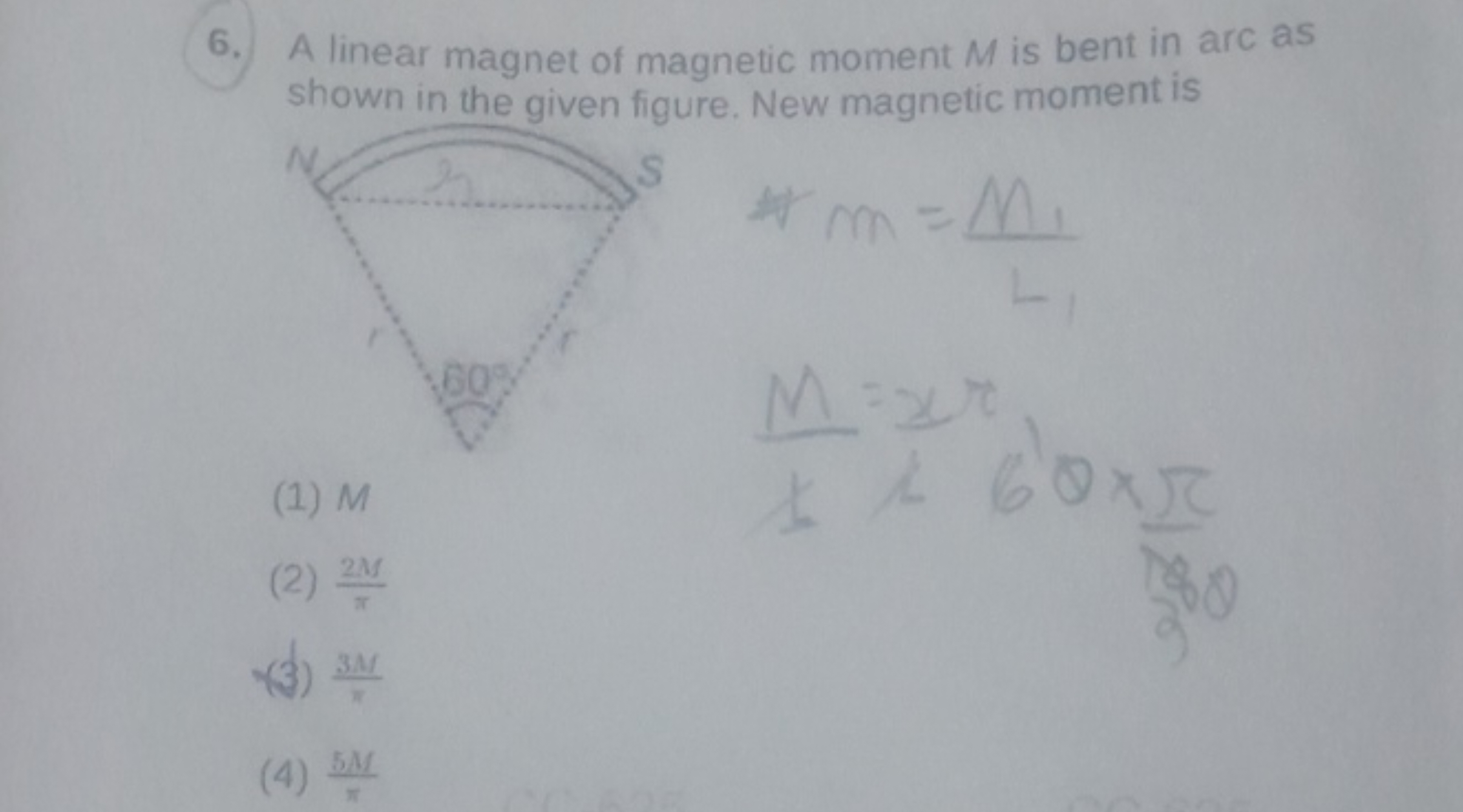 6. A linear magnet of magnetic moment M is bent in arc as shown in the