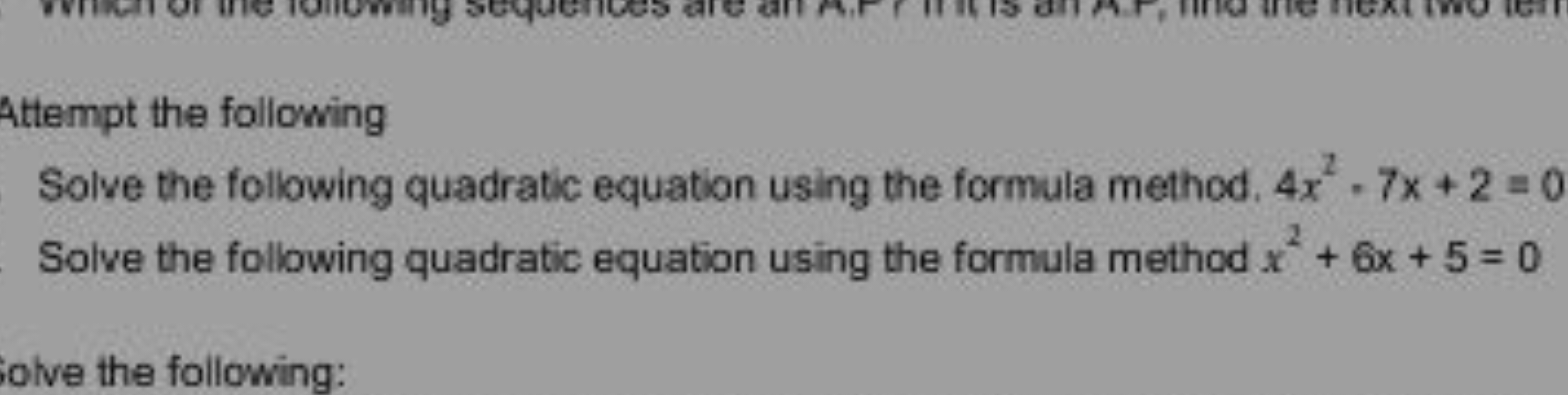 Attempt the following
Solve the following quadratic equation using the