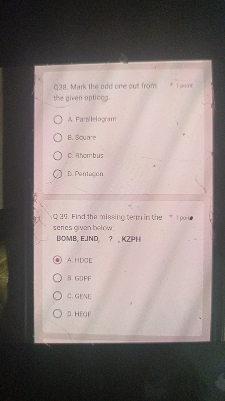 Q38. Mark the odd one out from
* 1 point
the given options.
A. Paralle