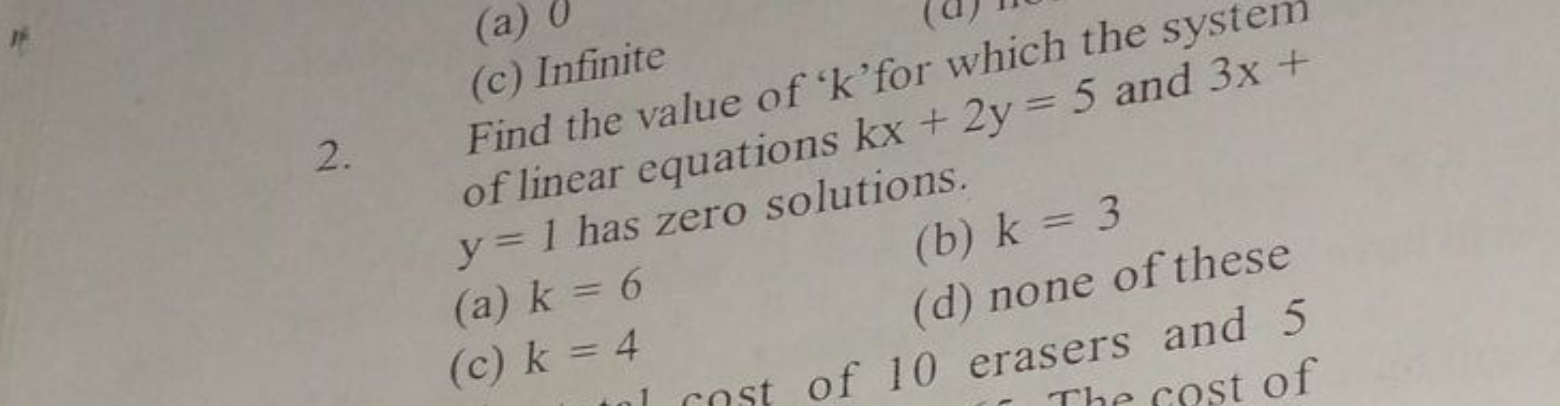 (c) Infinite
2. Find the value of ' k 'for which the system of linear 