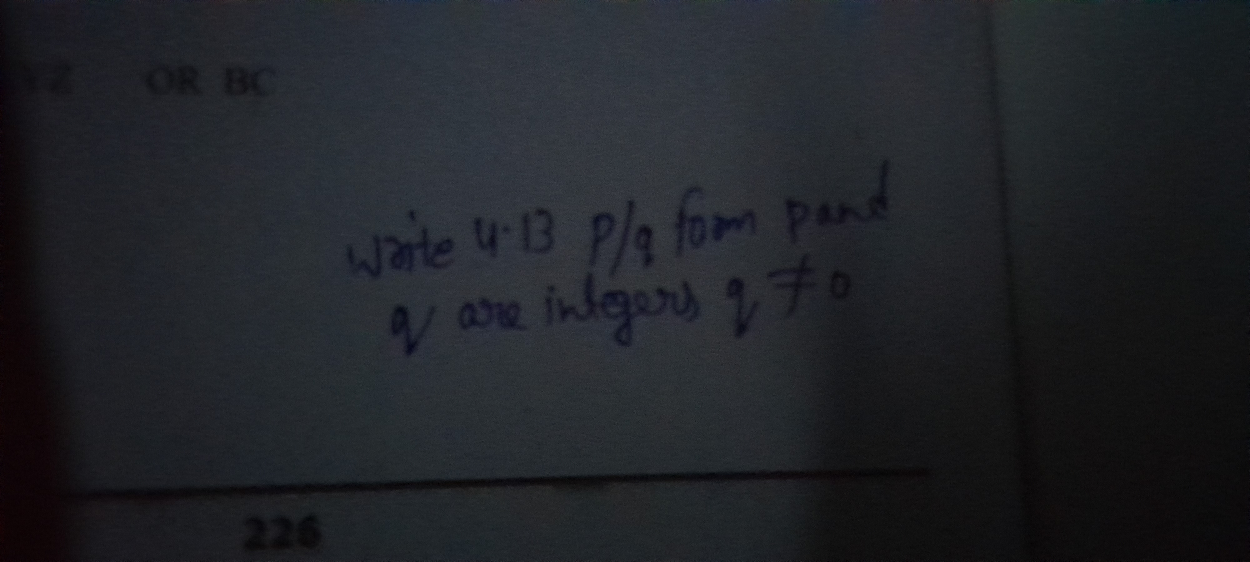 Write 4.13p/q fom pand q are intgers q=0
226