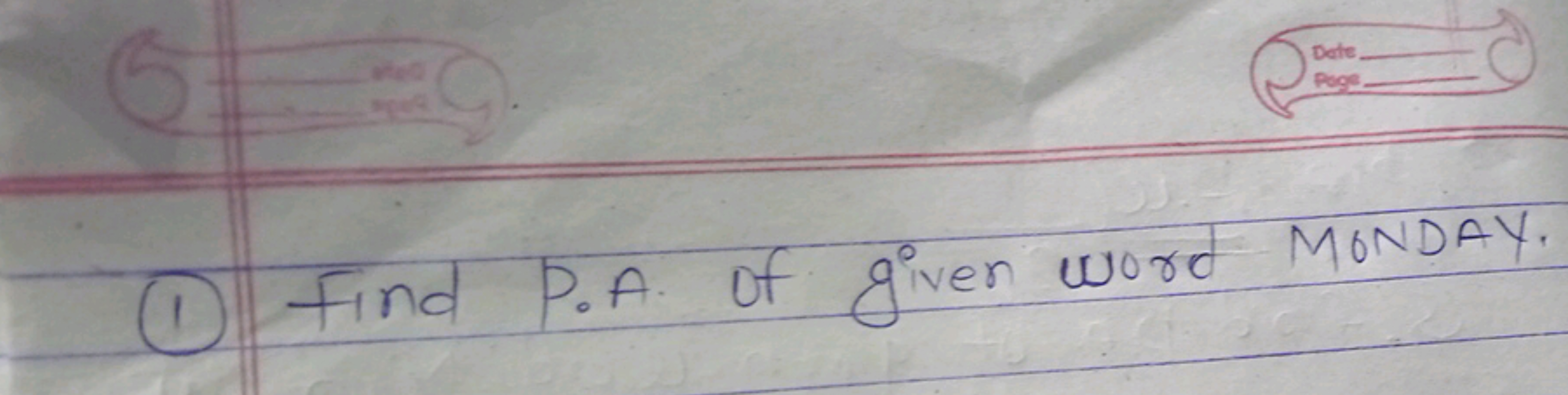 (1) Find P.A. of given word MONDAY.