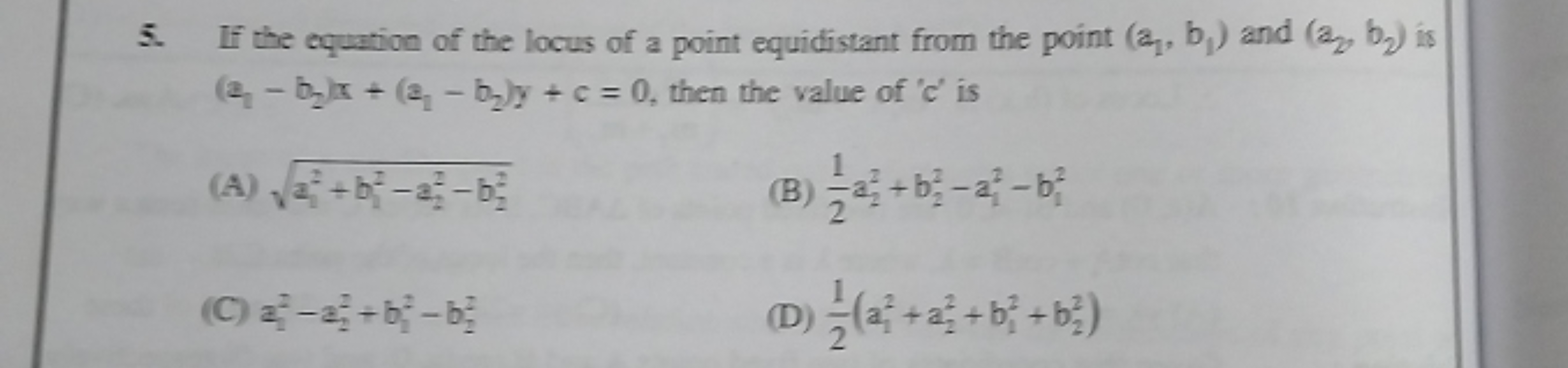 5. If the equation of the locus of a point equidistant from the point 