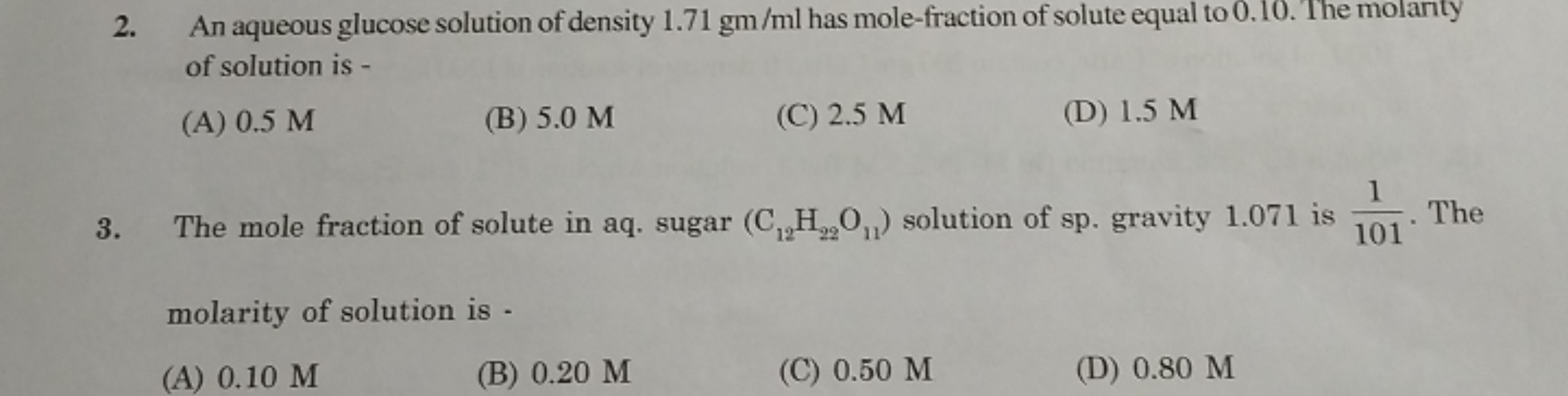 2. An aqueous glucose solution of density 1.71gm/ml has mole-fraction 