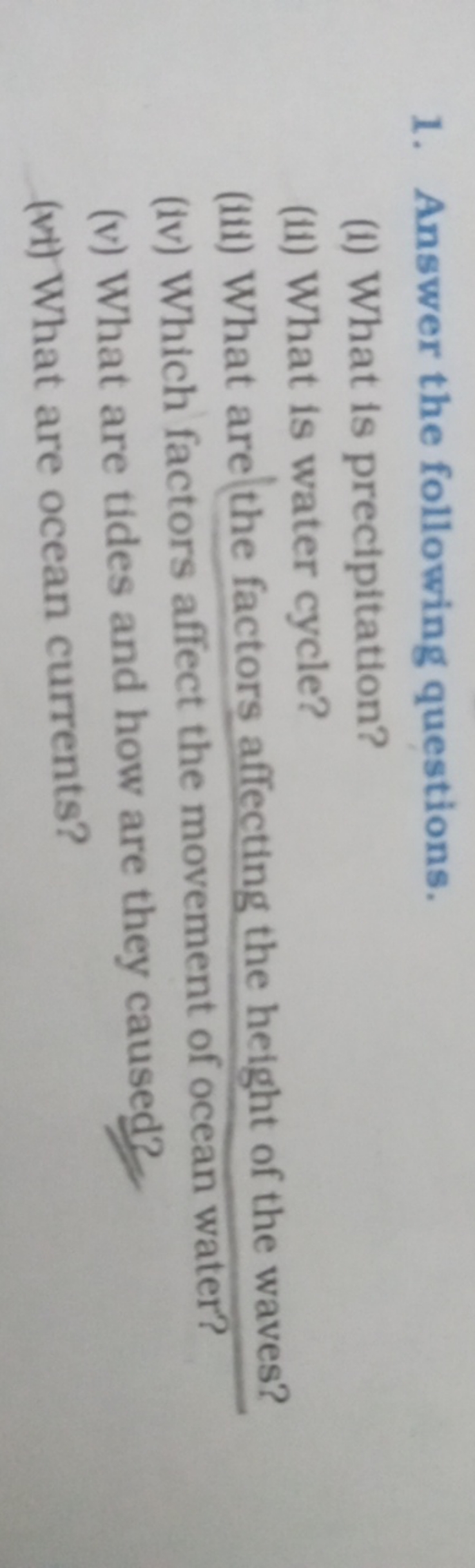 1. Answer the following questions.
(i) What is precipitation?
(ii) Wha