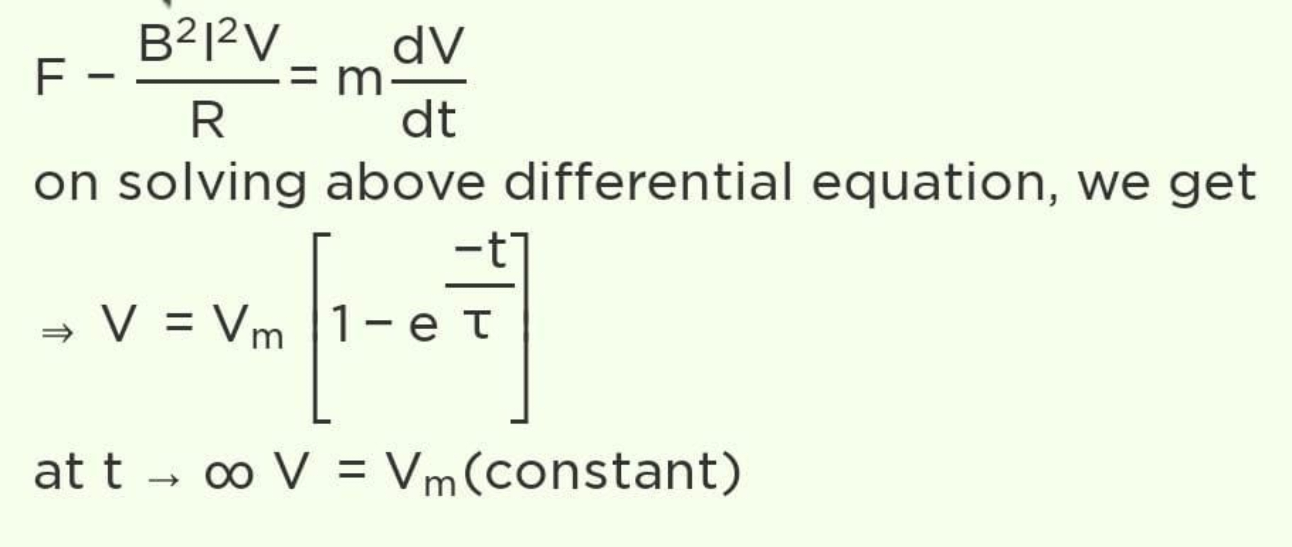 F−RB2l2V​=mdtdV​
on solving above differential equation, we get
\[
\Ri