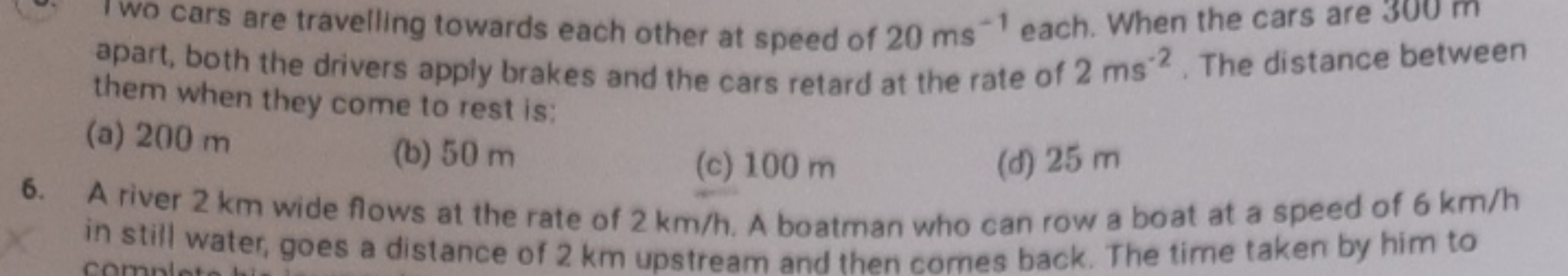 I wo cars are travelling towards each other at speed of 20 ms−1 each. 