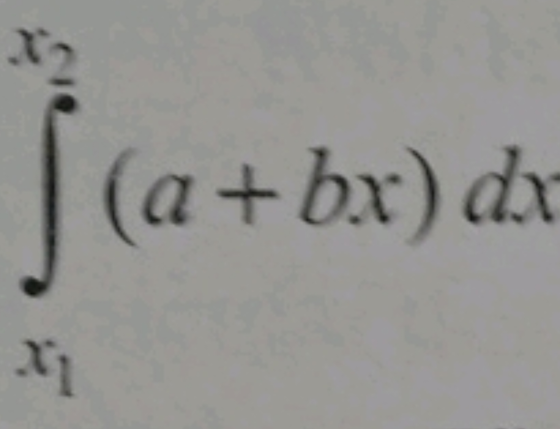 ∫x1​x2​​(a+bx)dx