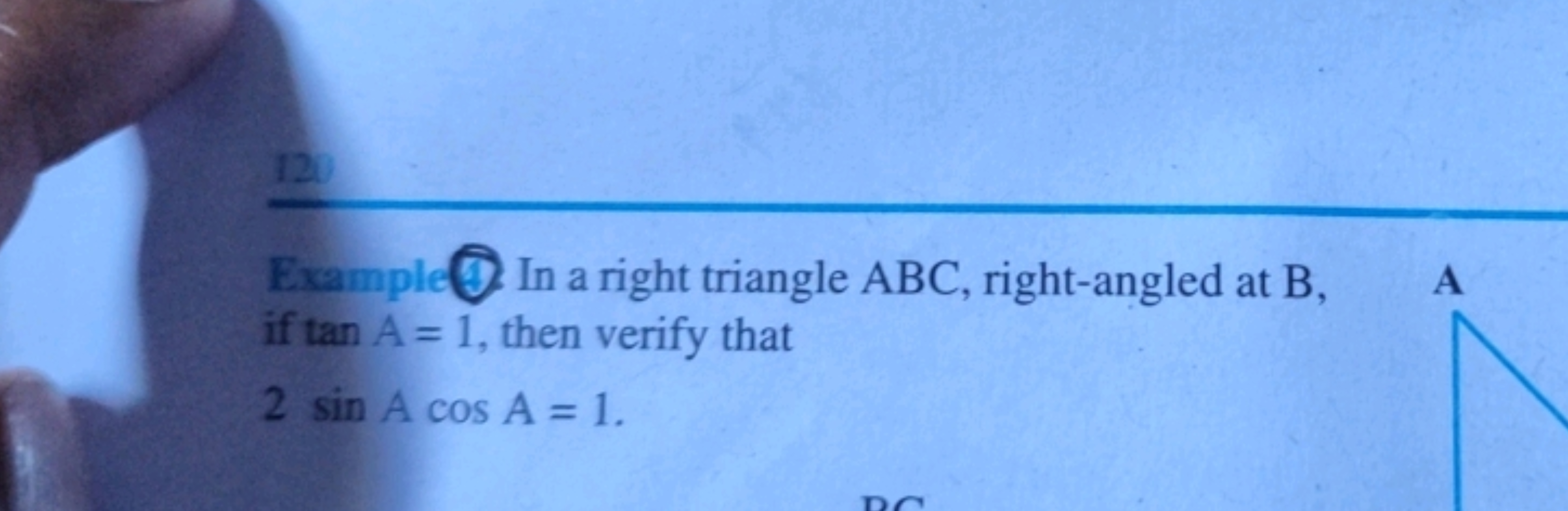 Example 3 . In a right triangle ABC , right-angled at B ,
A if tanA=1,