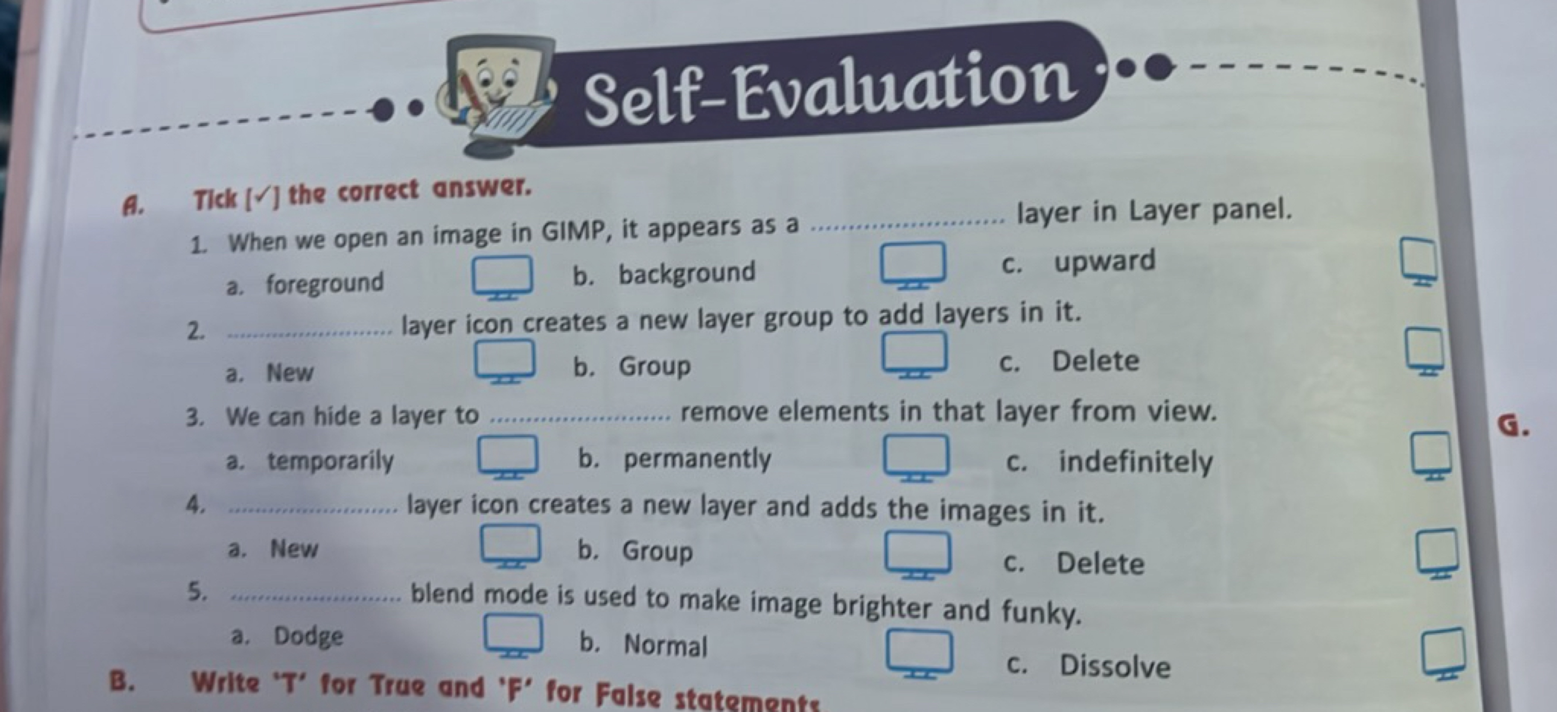 Self-Evaluation
A. Tick [ ​] the correct answer.
1. When we open an im