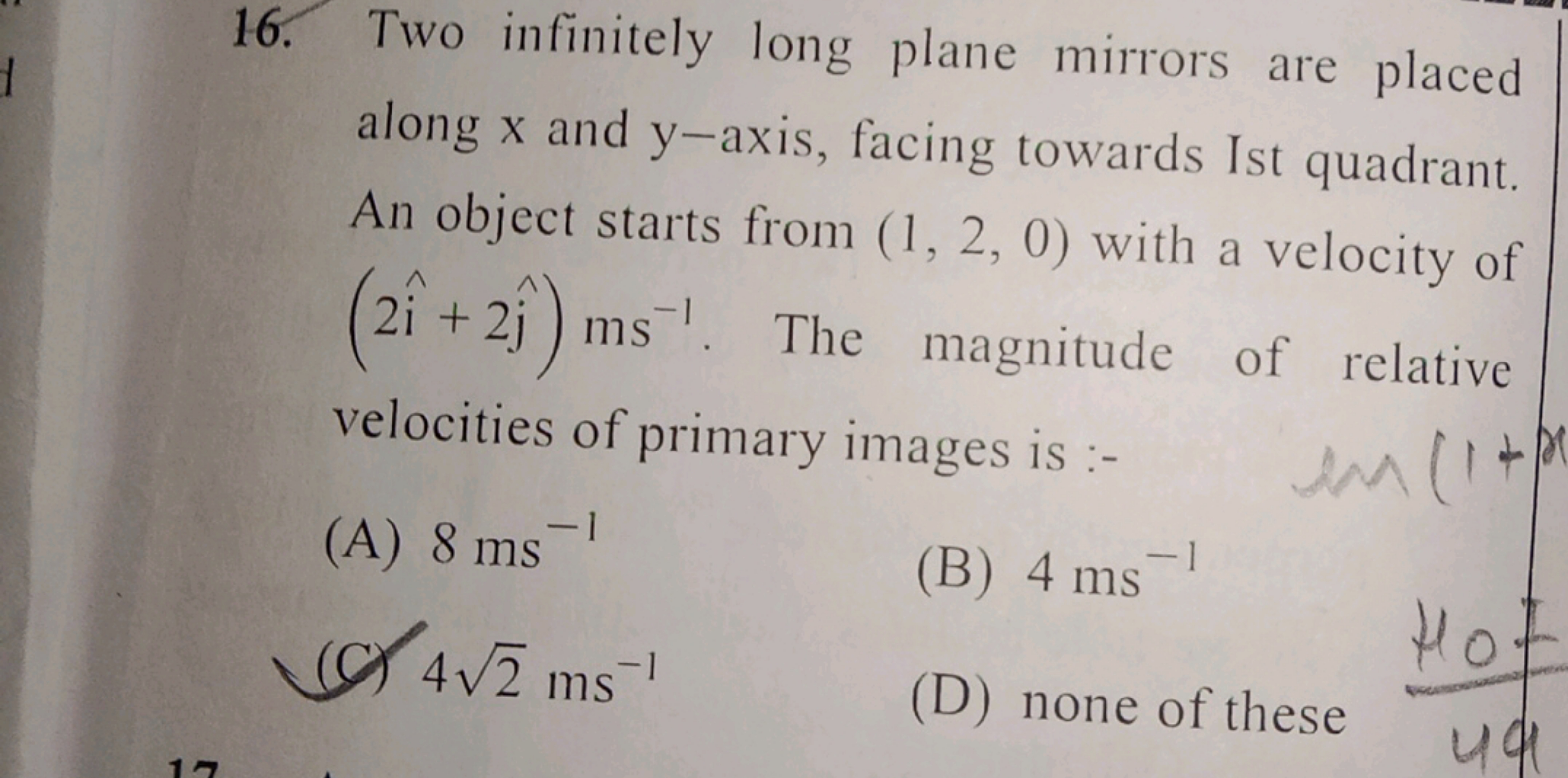 16. Two infinitely long plane mirrors are placed along x and y-axis, f