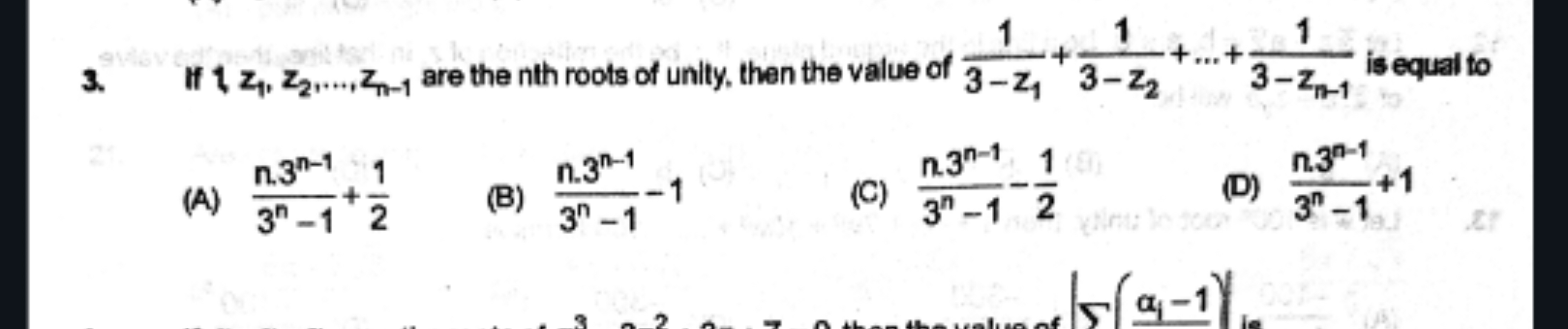 3. If 1z1​,z2​,…,zn−1​ are the nth roots of unity, then the value of 3