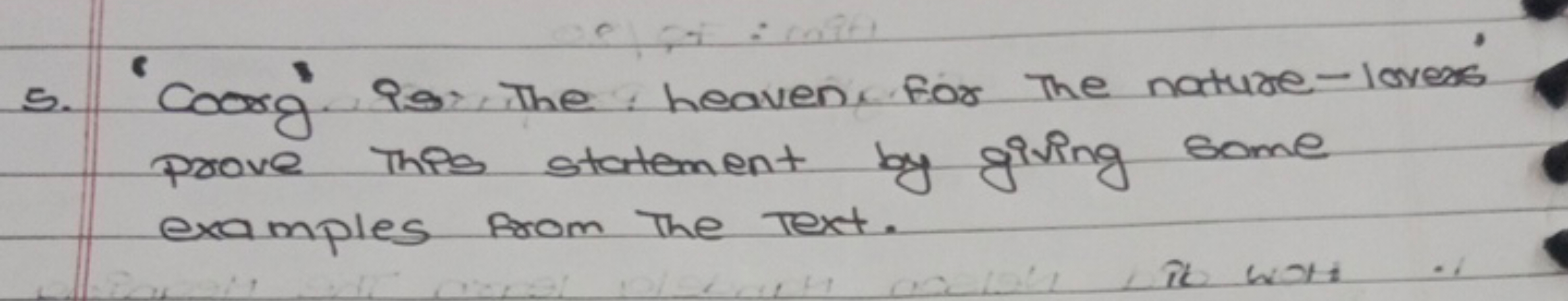 5. 'Coorg'. is, The heaven. For the nature-loves' prove This statement