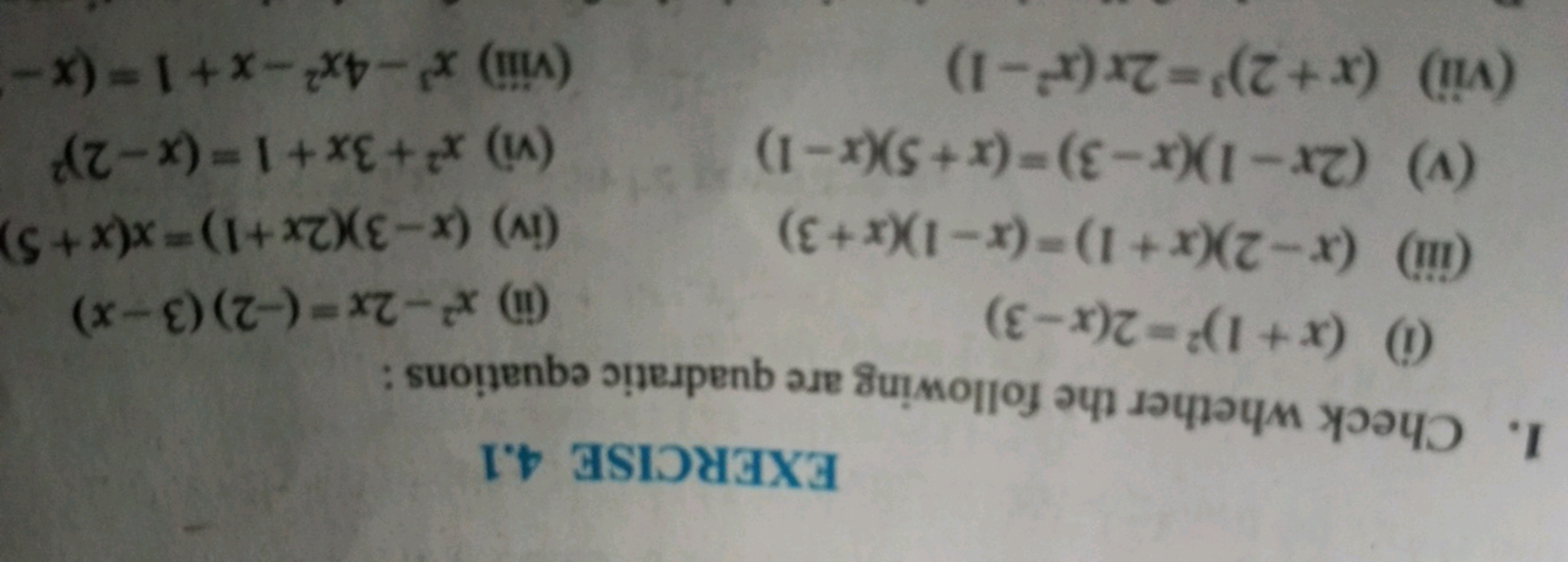 EXERCISE 4.1
1. Check whether the following are quadratic equations:
(