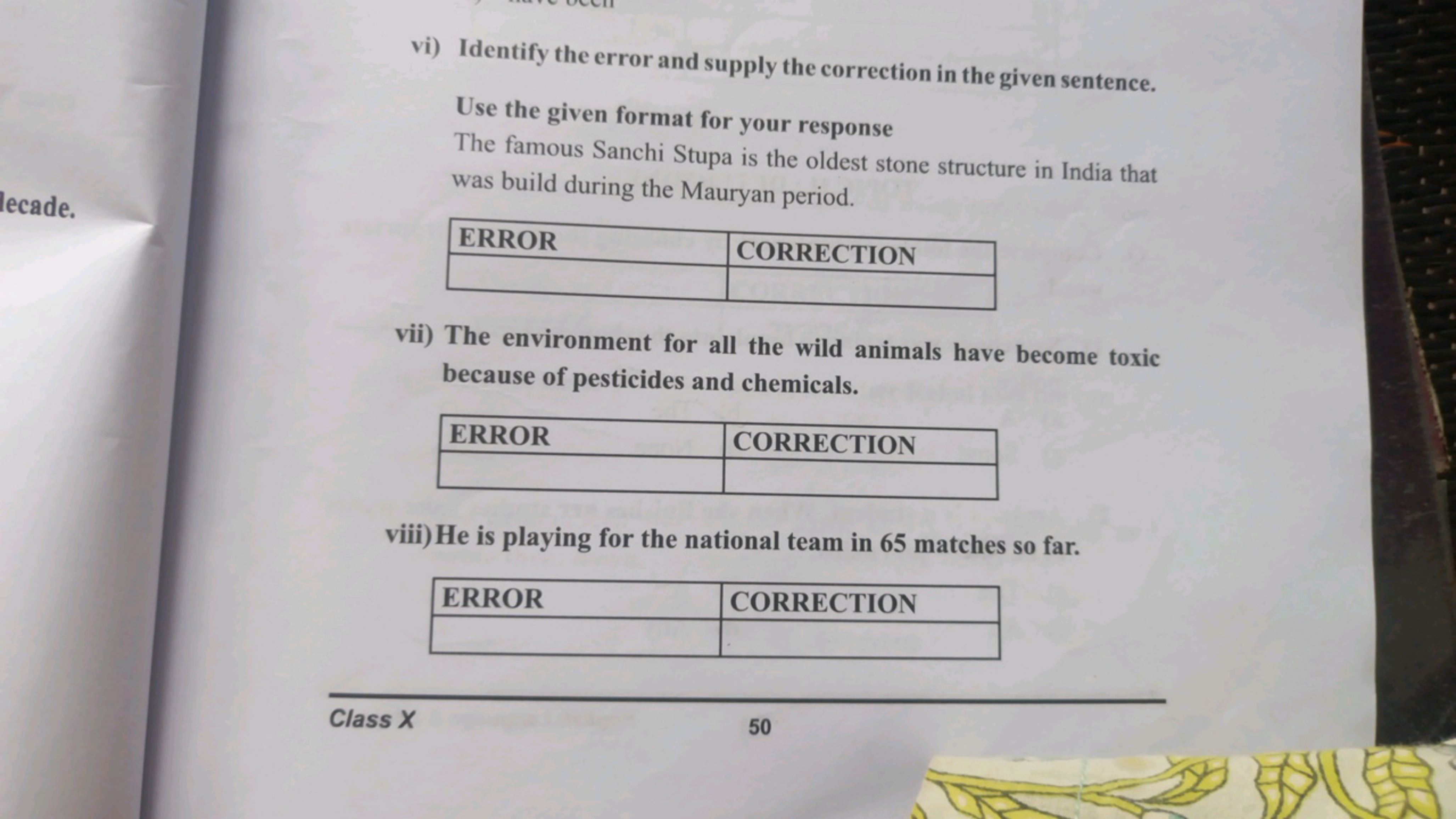 vi) Identify the error and supply the correction in the given sentence