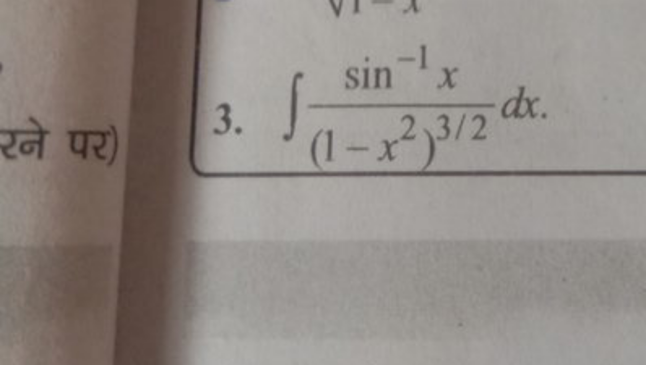 3. ∫(1−x2)3/2sin−1x​dx.