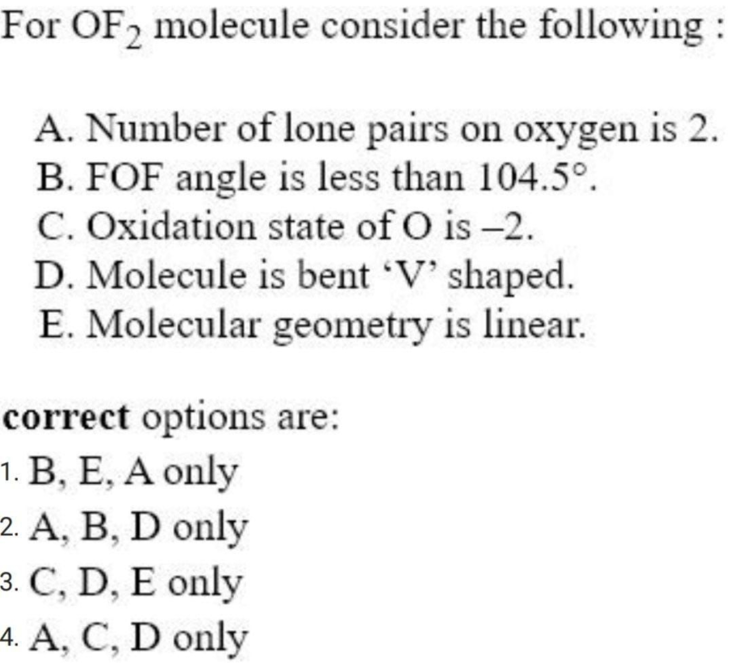 For OF2​ molecule consider the following :
A. Number of lone pairs on 