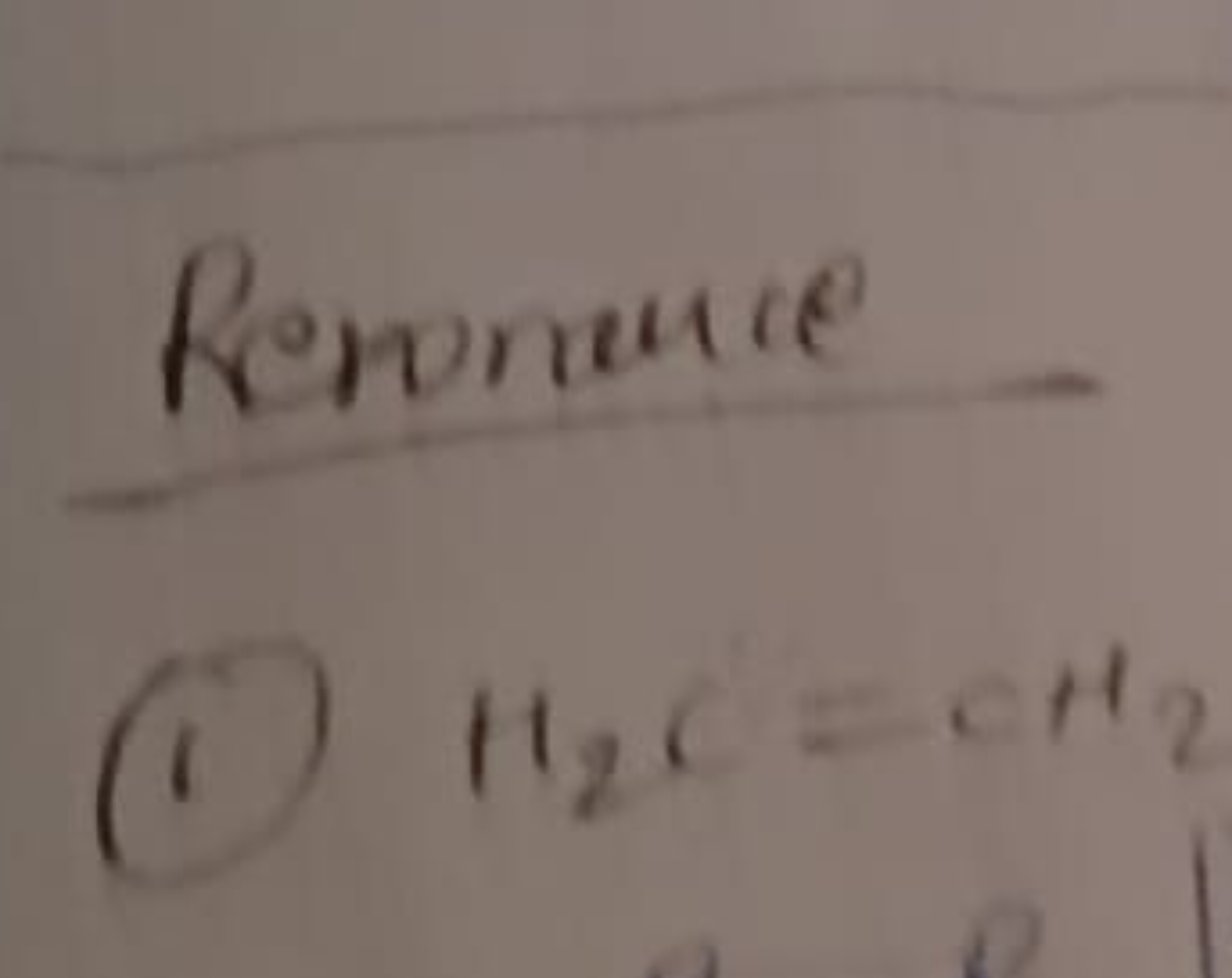 Reponare
(1) H2​C=CH2​