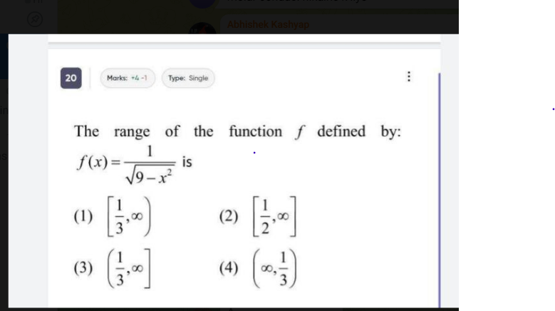 20 Marks: +4−1 Type: Single The range of the function f defined by: f(