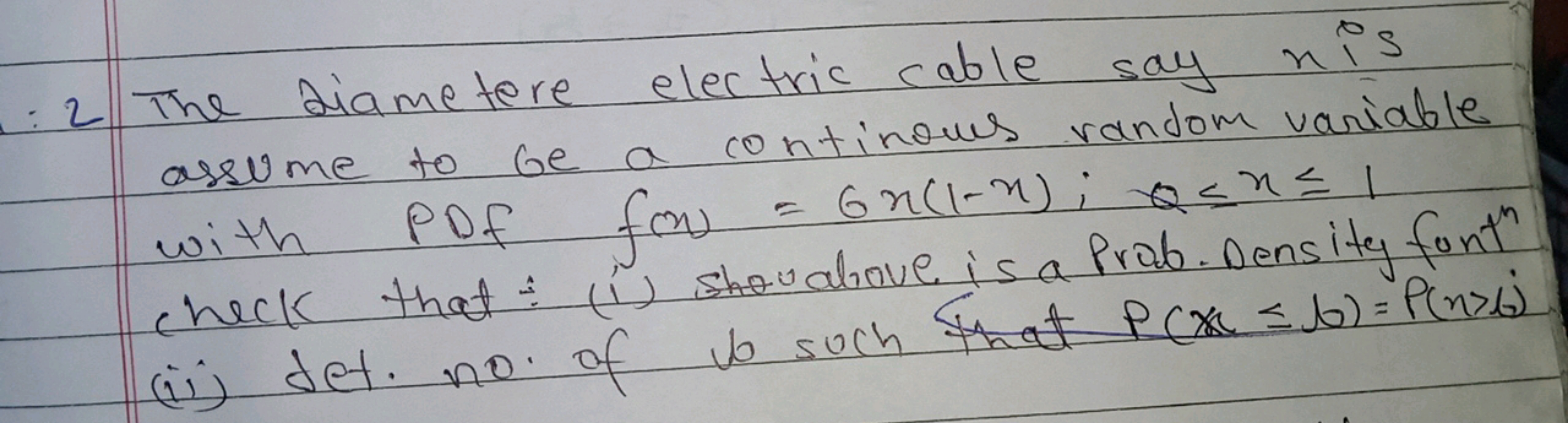 2 The diameter electric cable say n is assume to be a continous random