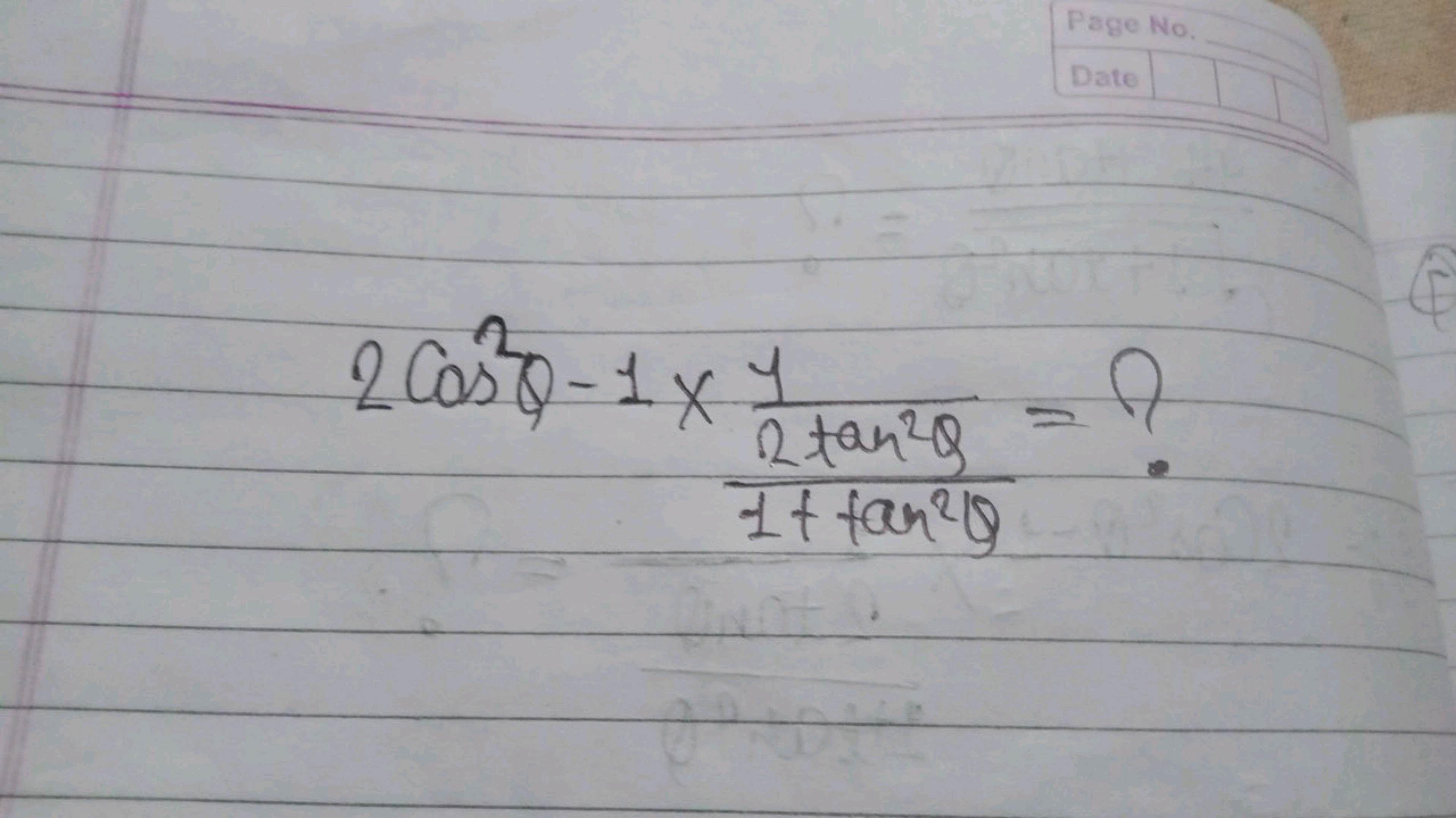 2cos2θ−1×1+tan2θ2tan2θ1​​=?