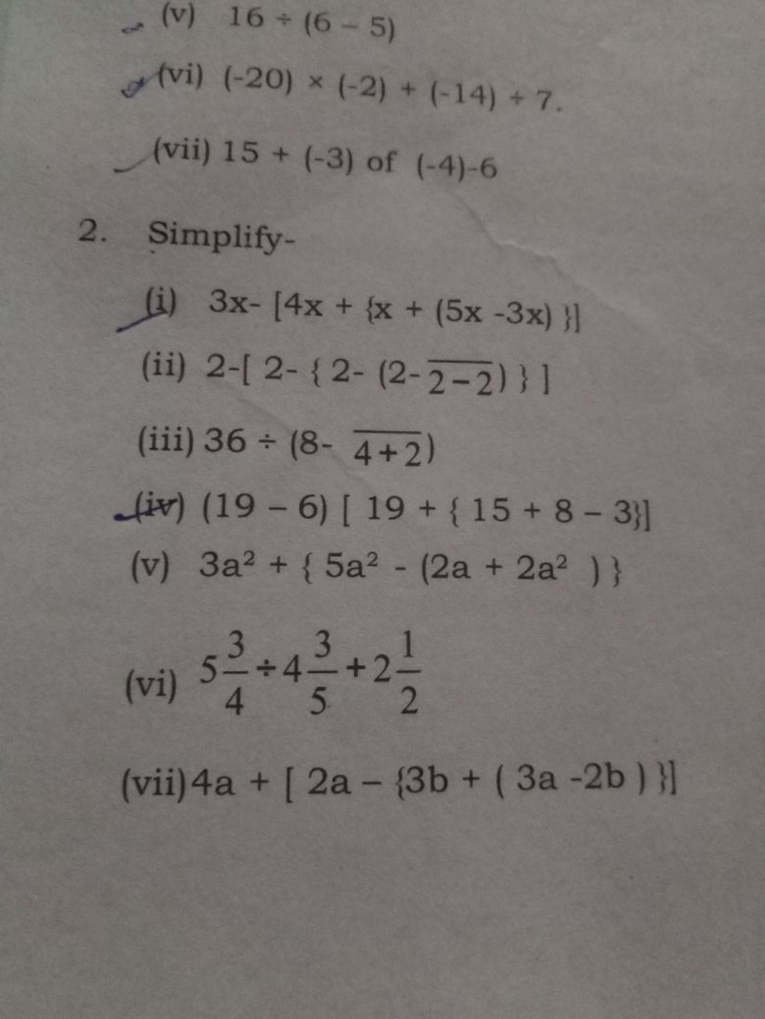 (v) 16÷(6−5)
(vi) (−20)×(−2)+(−14)+7
(vii) 15+(−3) of (−4)−6
2. Simpli