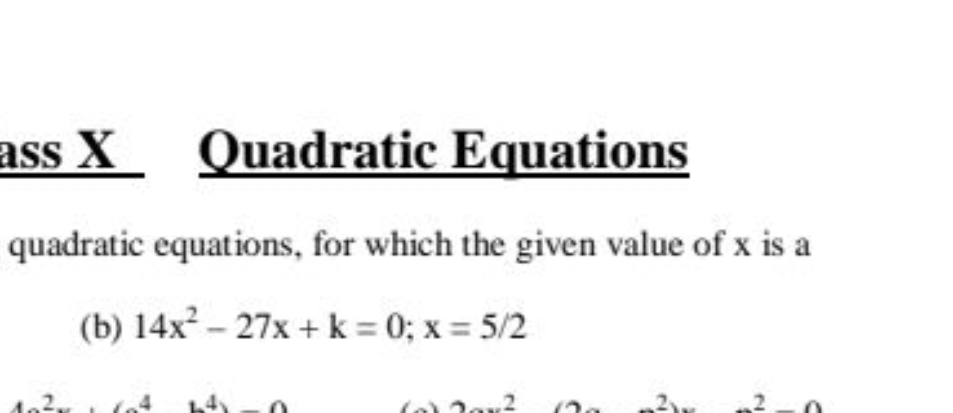 ass X
Quadratic Equations
quadratic equations, for which the given val