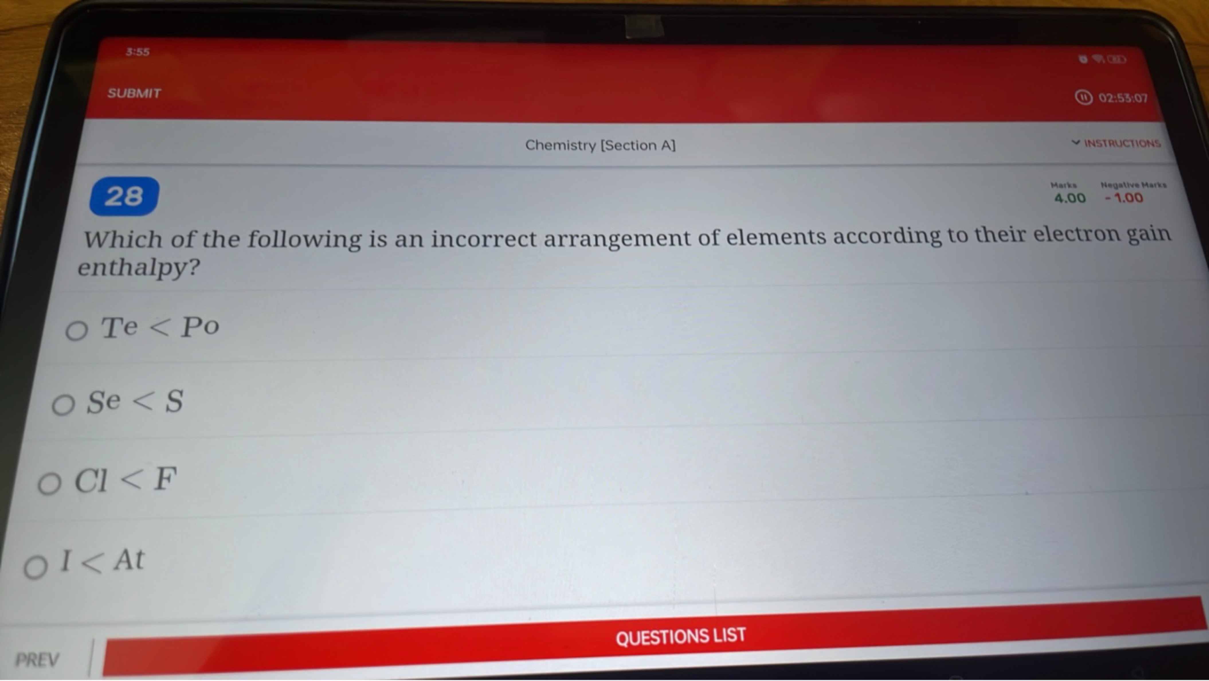 3:55
SUBMIT
Chemistry [Section A]
02:53:07
✓ Instructions
Marks
4.00
2