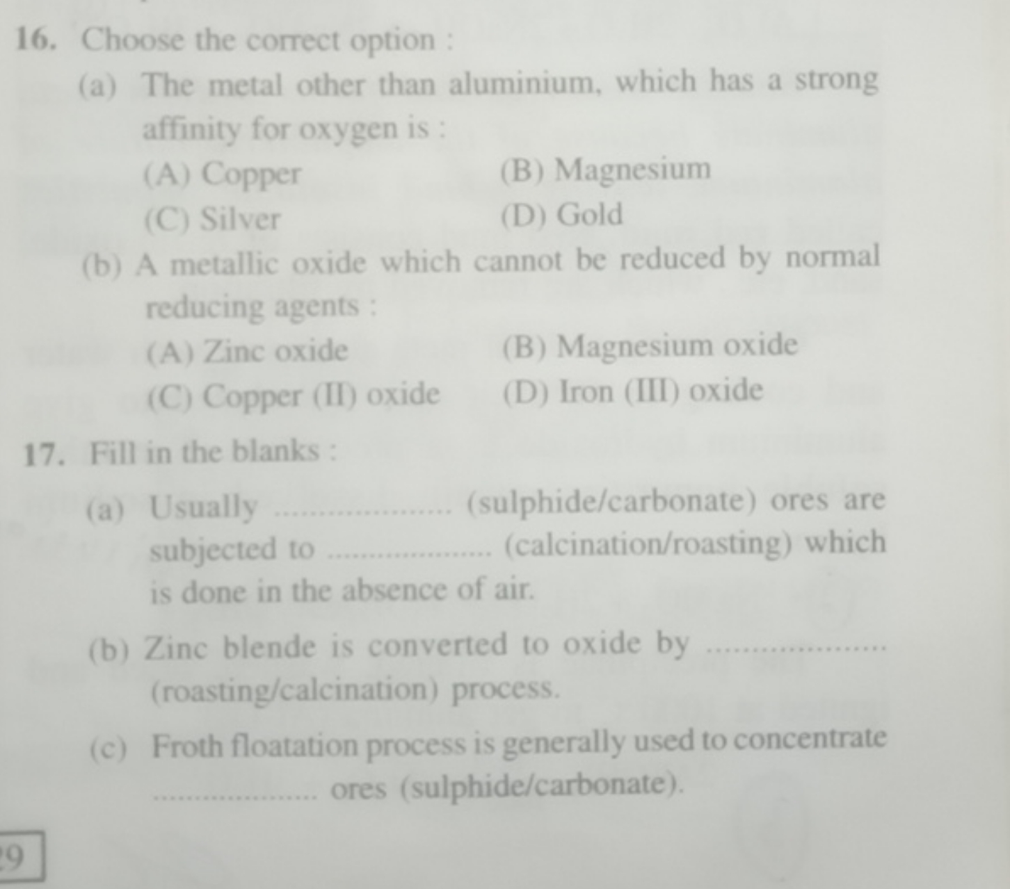 16. Choose the correct option :
(a) The metal other than aluminium, wh